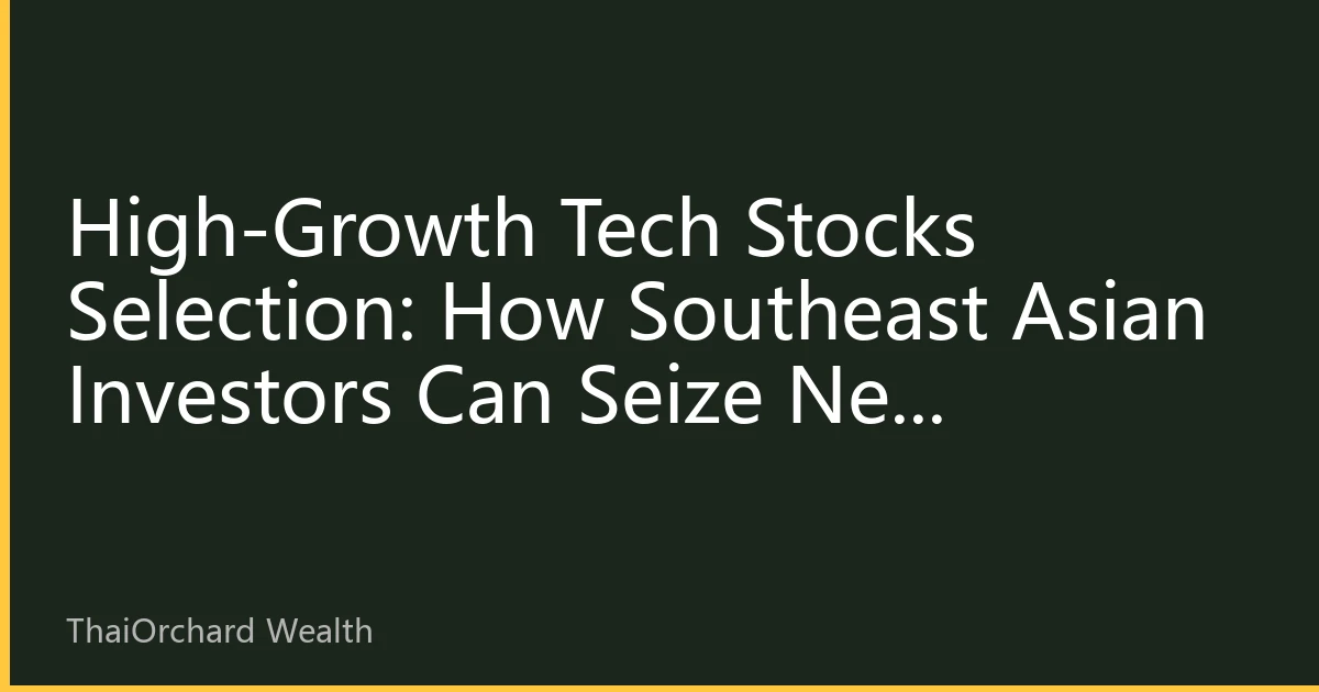 High-Growth Tech Stocks Selection: How Southeast Asian Investors Can Seize New Opportunities in US Tech Stocks in October 2026