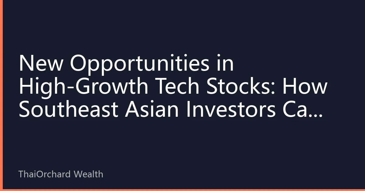 New Opportunities in High-Growth Tech Stocks: How Southeast Asian Investors Can Capitalize on US AI and Cloud Computing Investment Trends in October 2026